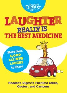 Laughter Really Is The Best Medicine: America’s Funniest Jokes, Stories, and Carto…