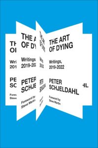 The Art of Dying: Writings, 2019-2022 – Peter Schjeldahl, Steve Martin (Foreword b…