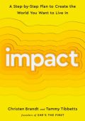 Impact: A Step-by-Step Plan to Create the World You Want to Live In - Christen Brandt