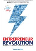 Entrepreneur Revolution: How to Develop Your Entrepreneurial Mindset and Start a B...