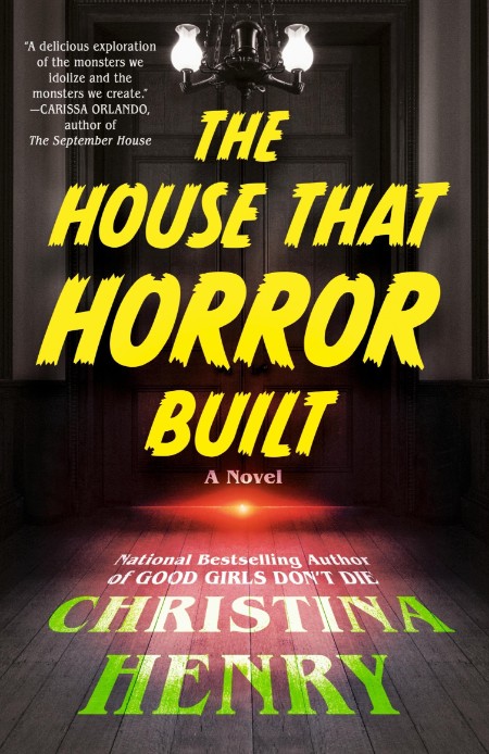The House That Horror Built – Christina Henry