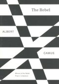 The Rebel: An Essay on Man in Revolt - Albert Camus