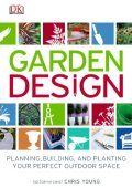 Encyclopedia of Landscape Design: Planning, Building, and Planting Your Perfect Outdoor Space - DK
