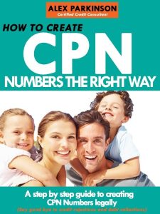 How to Create Cpn Numbers the Right way: A Step by Step Guide to Creating cpn Numbers Legally – Alex Parkinson