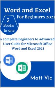 Microsoft Office 365 For Beginners And Seniors : The Complete Guide To Become A Pr…