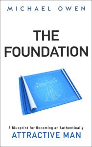 Michael Meyer – The Foundation: A Blueprint for Becoming an Authentically Attracti…