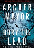 Archer Mayor - Bury the Lead (Joe Gunther Series #29)