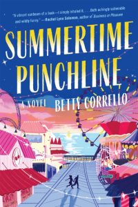 Summertime Punchline: A Novel – Betty Corrello
