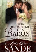 The Betrothal of a Baron - Linda Rae Sande