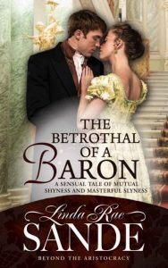 The Betrothal of a Baron – Linda Rae Sande