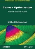 Convex Optimization: Introductory Course - Mikhail Moklyachuk