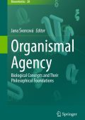 Organismal Agency: Biological Concepts and Their Philosophical Foundations - Jana ...