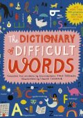 The Dictionary of Difficult Words: With more than 400 perplexing words to test You...