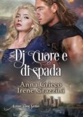 Anna Grieco, Irene Grazzini - Di cuore e di spada (2024)