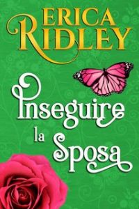 Erica Ridley – Lord Innamorati Vol. 2. Inseguire la sposa (2024)