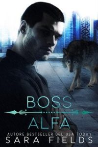Sara Fields – Wolf Kings Vol. 2. Boss Alfa (2024)