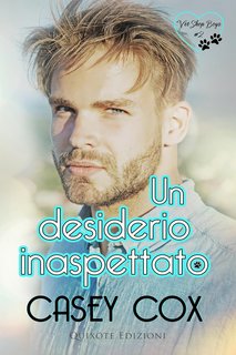 Casey Cox – Vet Shop Boys Serie Vol. 2. Un desiderio inaspettato (2024)