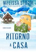 Melissa Storm - Cuori d’Alaska Vol. 3. Ritorno a casa (2024)