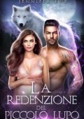 Jennifer Eve - Compagna rifiutata e figlio segreto Vol. 3. La redenzione del piccolo lupo (2024)