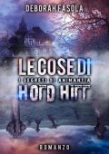 Deborah Fasola - Le Cose di Hold Hill : I Segreti di Animantia (2024)