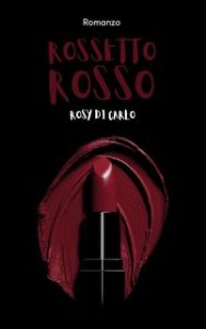 Rosy Di Carlo – Rossetto rosso (2024)