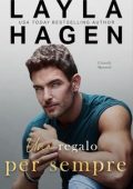Layla Hagen - I Fratelli Maxwell Vol. 6. Un regalo per sempre (2024)
