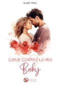 Mary Ting - Sarai sempre la mia baby (2024)