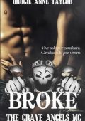Drucie Anne Taylor - The Grave Angels MC Vol. 1. Broke (2024)