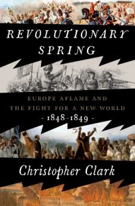 Revolutionary Spring: Europe Aflame and the Fight for a New World, 1848-1849 – Chr…