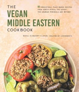The Vegan Middle Eastern Cookbook: 60 Irresistible, Plant-Based Recipes from North…