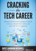 Cracking the Tech Career: Insider Advice on Landing a Job at Google, Microsoft, Ap...