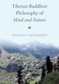 Tibetan Buddhist Philosophy of Mind and Nature - Douglas S. Duckworth