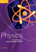Physics for the IB Diploma Exam Preparation Guide - K. A. Tsokos