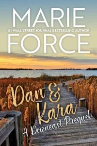 Dan & Kara: A Downeast Prequel – Marie Force