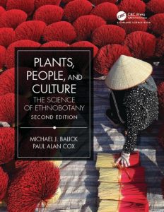 Plants, People, and Culture: The Science of Ethnobotany – Michael J Balick