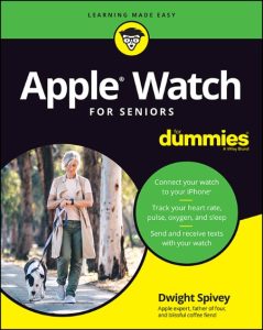 Dwight Spivey – Apple Watch For Seniors For Dummies