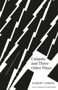 Caligula and Three Other Plays – Albert Camus