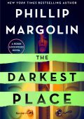 Phillip Margolin - The Darkest Place