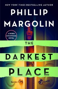 Phillip Margolin – The Darkest Place