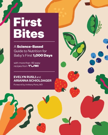 First Bites: A Science-Based Guide to Nutrition for Baby’s First 1,000 Days – Evel…