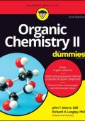 Organic Chemistry II For Dummies - John T. Moore