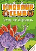 Dinosaur Club: Saving the Stegosaurus - Rex Stone