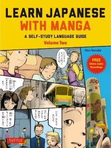 Learn Japanese with Manga Volume Two: A Self-Study Language Guide (free online audio) – Marc Bernabe