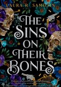 The Sins on Their Bones - Laura R. Samotin