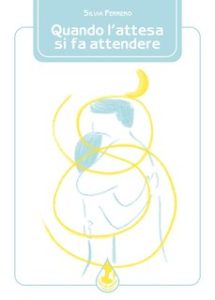 Silvia Ferrero – Quando l’attesa si fa attendere (2024)