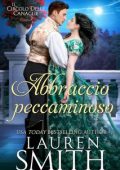 Lauren Smith - Il Circolo delle Canaglie Vol. 6. Abbraccio peccaminoso (2024)