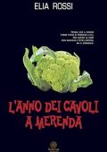 Elia Rossi - L'anno dei cavoli a merenda (2014)