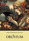 Carmen Margherita Di Giglio - La Profezia dello Scrigno Vol. 3. Oblivium (2024)