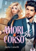 Anita Cainelli - Amori in corso (2024)