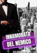 Ava Avery - Gli irresistibili scapoli d'oro di New York Vol. 3. Innamorata del nemico (2024)